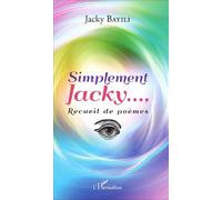 Simplement Jacky... Recueil de poèmes - Jacky Bayili - L'harmattan - broché - Poésie