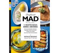 Simplement MAD 90 recettes faciles, bonnes et bretonnes - Nathalie Beauvais - Trop Mad - broché - Beau livre