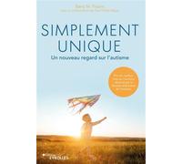 Barry Prizant – Simplement unique : Un nouveau regard sur l'autisme – Broché