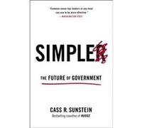 Simpler The Future of Government by Cass R Sunstein Cass R Sunstein (Auteur)