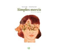 Simples mercis Des ex-voto végétaux - Pierre Lieutaghi - Thierry Magnier Eds - broché - Roman cadet dès 6 ans