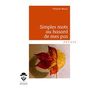 Simples mots au hasard de mes pas