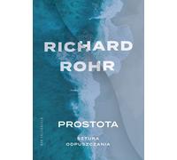 Simplicité L'art de lâcher prise - Richard Rohr (Buch auf Polnisch)