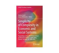 Simplicity Of Complexity In Economic And Social Systems