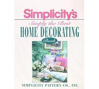 Simplicity's Simply the Best Home Decorating Book by Simplicity Pattern Co. (1993-05-03)