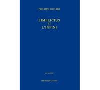 Simplicius et l'Infini - Philippe Soulier - Belles Lettres - broché - Essai