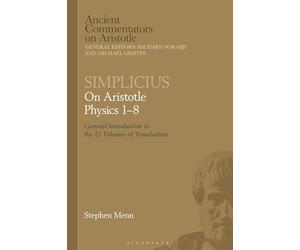 Simplicius: On Aristotle Physics 1-8: General Introduction to the 12 Volumes of Translations