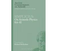 Simplicius: On Aristotle Physics 8.6-10 - [Version Originale] Richard D Mckirahan (Auteur)