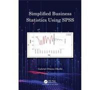 Simplified Business Statistics Using SPSS by Gabriel Otieno Okello Gabriel Otieno Okello (Auteur)