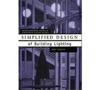Simplified Design of Building Lighting, Parker/Ambrose Series of Simplified Design Guides Mark Schiler (Auteur)