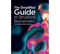 Simplified Guide to Structural Biochemistry: An Essential Companion for Students in Life and Medical Sciences