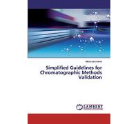 Simplified Guidelines for Chromatographic Methods Validation