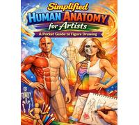 Simplified Human Anatomy for Artists: A Pocket Guide to Figure Drawing