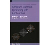 Simplified Quantum Computing With Applications