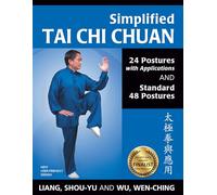 Simplified Tai Chi Chuan: 24 Postures With Applications and Standard 48 Postures
