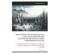 SIMPLIFYING THE INTERNATIONAL LAWS, CONVENTIONS AND POLICIES ON FINANCIAL CRIME, TERRORISM FINANCING