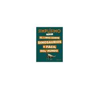Simplísimo, El Libro Sobre Dinosaurios + Fácil Del Mundo