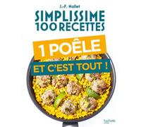 Simplissime 100 recettes Une poêle et c'est tout