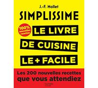 Simplissime 2: Les 200 nouvelles recettes que vous attendiez 100% inédit