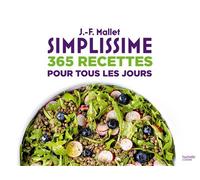 Simplissime - 365 recettes pour tous les jours - Jean-François Mallet - Hachette Pratique - relié - Ephéméride