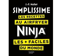 Simplissime Airfryer / Ninja - Jean-François Mallet - Hachette Pratique - relié - Guide