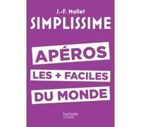 Jean-François Mallet – SIMPLISSIME Apéros les plus faciles du monde – Relié