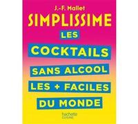 SIMPLISSIME Cocktails et boissons sans alcool Jean-François Mallet (Auteur)