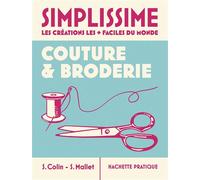 Simplissime - Couture et broderie Nouvelle édition - S. Mallet - Hachette Pratique - relié - Beau livre