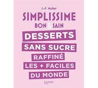 Simplissime : Desserts sans sucre raffiné les + faciles du monde