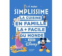 SIMPLISSIME - Disney: La cuisine en famille la + facile du monde