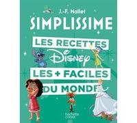 Simplissime Disney - NED Les recettes les plus faciles du monde - Jean-François Mallet - Hachette Pratique - relié - Beau livre