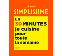 Simplissime En 30 minutes je cuisine pour toute la semaine