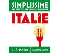 Simplissime Italie - Les recettes les + faciles du monde Nouvelle édition - Jean-François Mallet - Hachette Pratique - relié - Guide