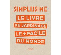 Le Livre De Jardinage Le Plus Facile Du Monde
