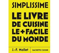 Simplissime - Les nouvelles recettes les plus faciles du monde: Nouvelle édition