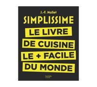 Simplissime: Le livre de cuisine le + facile du monde