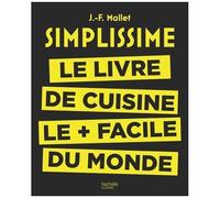 Simplissime – Le livre de cuisine le + facile du monde – Hachette Pratique