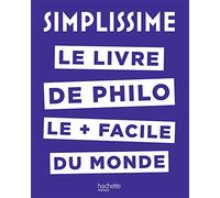SIMPLISSIME - Le livre de philo le plus facile du monde