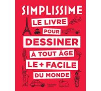 Simplissime le livre pour dessiner à tout âge le + facile du monde