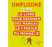 Simplissime - Le livre pour dessiner des mangas le + facile du monde 2