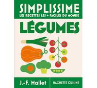 Jean-François Mallet – Grand Simplissime - Légumes – Les recettes les + faciles du monde – relié