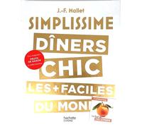 Simplissime Les dîners chics avec magnet - Jean-François Mallet - Hachette Pratique - relié - Beau livre