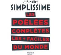 MALLET-J – Simplissime : Les poêlées complètes les plus faciles du monde