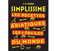 SIMPLISSIME Les recettes asiatiques les + faciles du monde