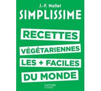 SIMPLISSIME - Les recettes végétariennes les plus faciles du monde