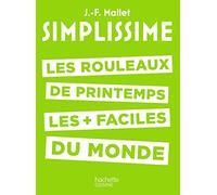 SIMPLISSIME - Les rouleaux de printemps: Les rouleaux de printemps les + faciles du monde
