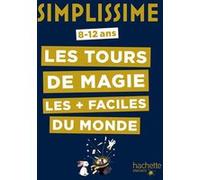 Simplissime - Les tours de magie les + faciles du monde Georges Proust (Auteur), MAGIC MAYOL (Auteur)