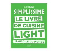 Simplissime light Le livre de cuisine light le + facile du monde - Jean-François Mallet - Hachette Pratique - broché - Guide