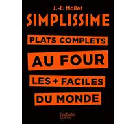 Hachette Pratique – Simplissime- Plats complets au four – Plat complets au four les + faciles du monde