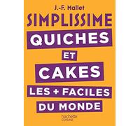 SIMPLISSIME Quiches et Cakes les plus faciles du monde